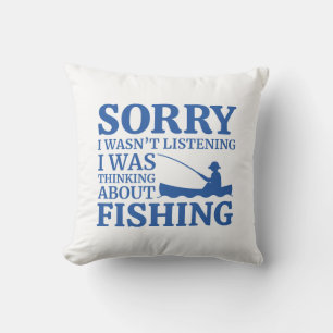 I Was Thinking About Fishing Cushion