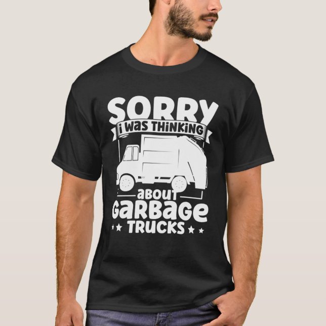 I Was Thinking About Garbage Trucks for Toddler Bo T-Shirt (Front)