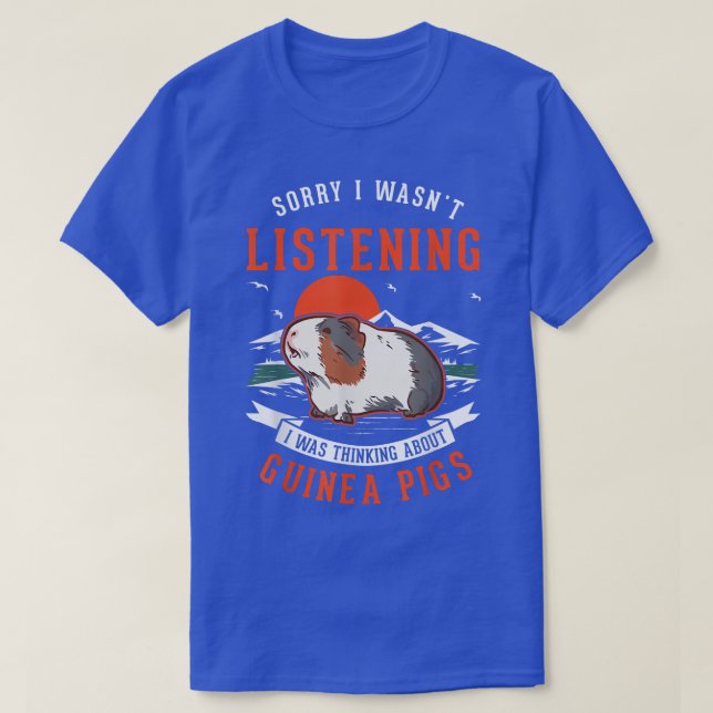 I was thinking about Guinea Pigs  T-Shirt (Design Front)