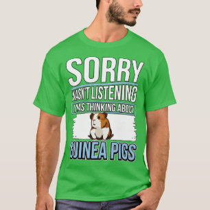I Was Thinking About Guinea Pigs T-Shirt