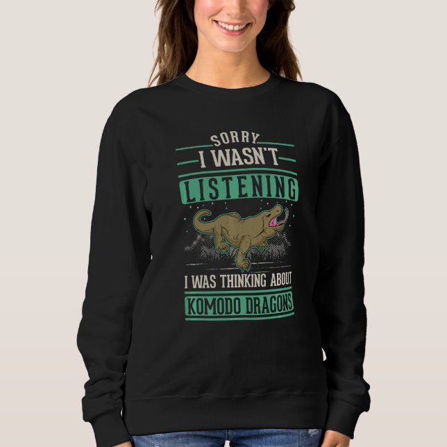 I was thinking about Komodo Dragons Monitor Lizard Sweatshirt (Front)