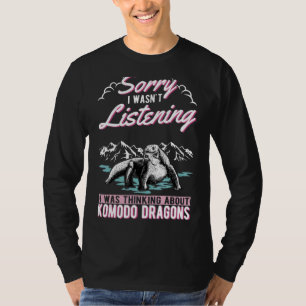 I Was Thinking About Komodo Dragons T-Shirt