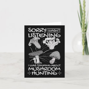 I Was Thinking About Mushroom Hunting Card