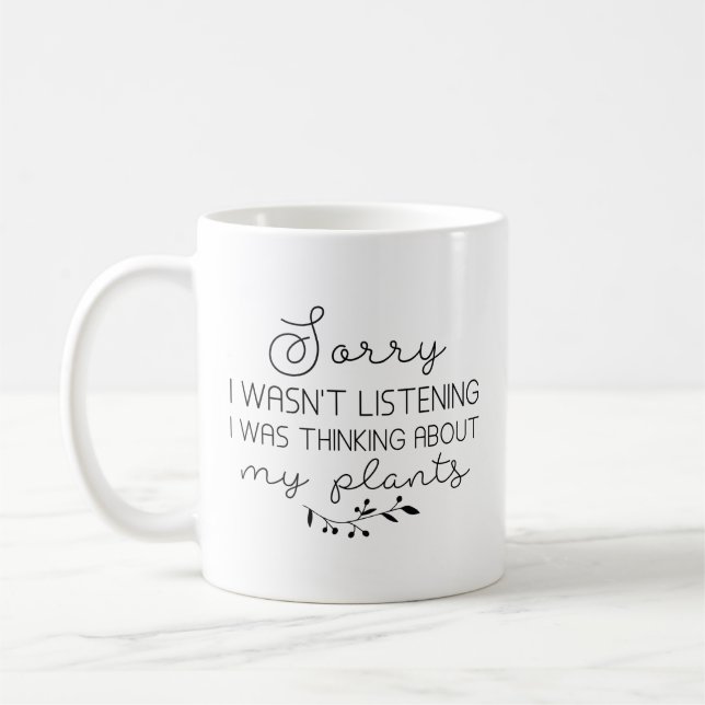 I Was Thinking About My Plants Coffee Mug (Left)