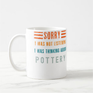 I Was Thinking About Pottery Classic Coffee Mug