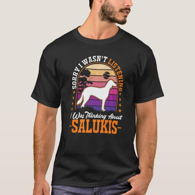 I was thinking about Salukis Premium_1 T-Shirt (Front)