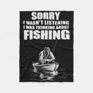 I Was Thinking Of Fishing Funny Fisherman Fleece Blanket