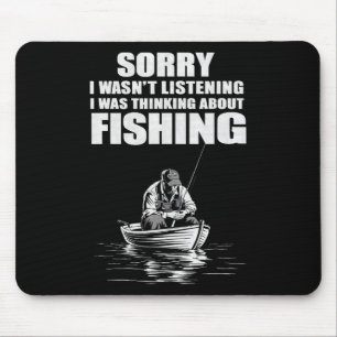 I Was Thinking Of Fishing Funny Fisherman Mouse Mat