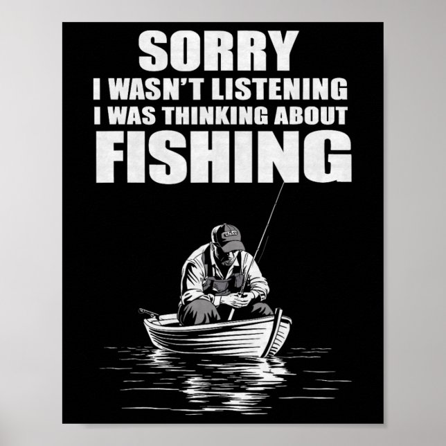 I Was Thinking Of Fishing Funny Fisherman  Poster (Front)