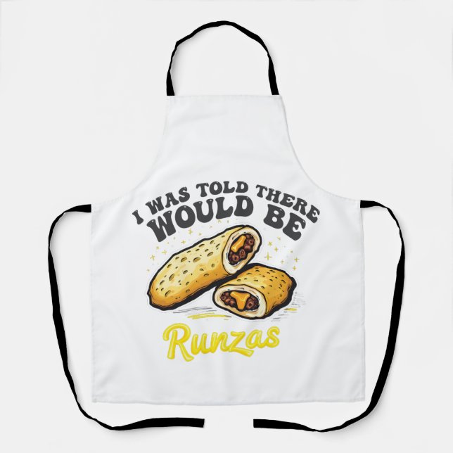 I was Told there would be a runzas Funny Food   Apron (Front)