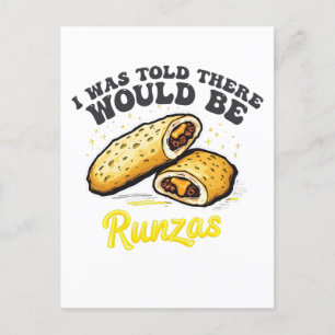 I was Told there would be a runzas Funny Food Postcard