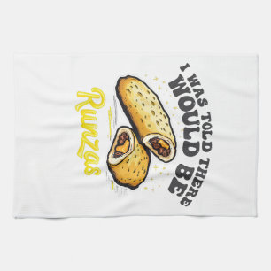 I was Told there would be a runzas Funny Food Tea Towel