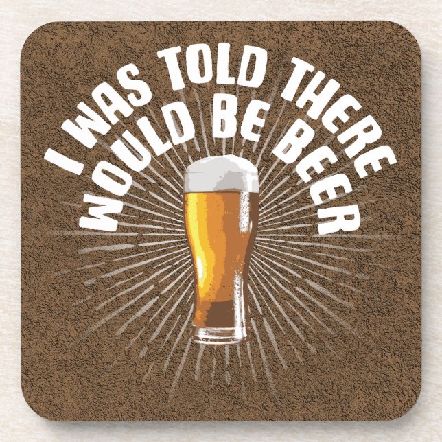 I Was Told There Would Be Beer Coaster (Front)