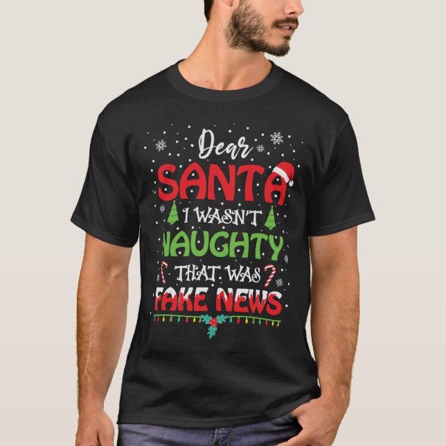 I Wasn’t Naughty That’s Fake News Christmas T-Shirt (Front)