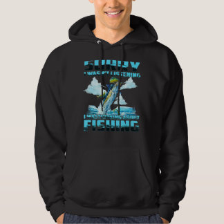 I Wasn't Listening I Was Thinking About Fishing Hoodie