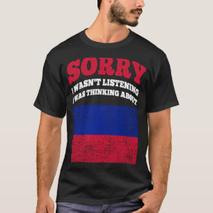I Wasnt Listening I Was Thinking About Haiti T-Shirt