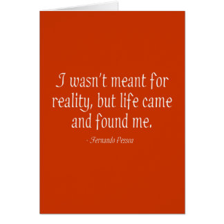 I Wasn't Meant For Reality