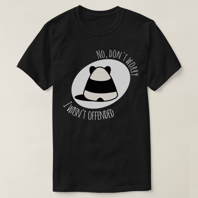 I wasnt offended T-Shirt (Design Front)