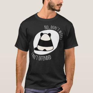 I wasnt offended T-Shirt