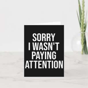 I Wasn't Paying Attention Fun Adhd Autism Awarenes Card