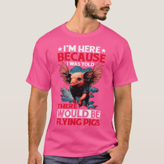 I Wasoldhere Would Be Flying Pigs 1957 family T-Shirt