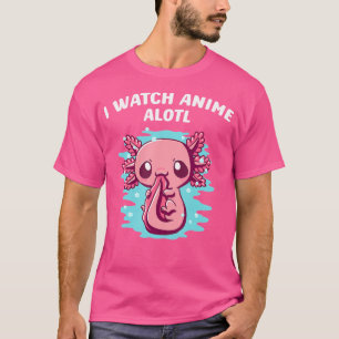 I Watch Anime Alotl Axolotl Manga Salamander T-Shirt