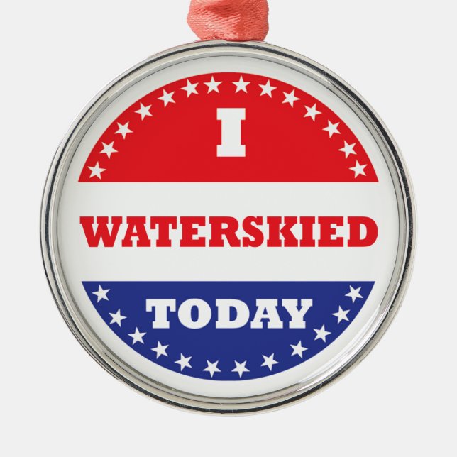 I Waterskied Today Metal Tree Decoration (Front)