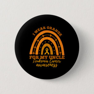 I We Wear Orange For My Uncle Leukaemia Cancer Awa 6 Cm Round Badge