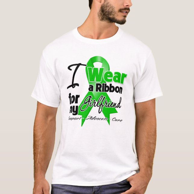 I Wear a Green Ribbon For My Girlfriend T-Shirt (Front)