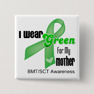 I Wear a Green Ribbon For My Mother BMT/SCT 15 Cm Square Badge