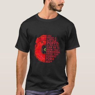 I Wear A Little Poppy Flower Memorial Day Veteran T-Shirt