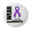 I Wear a Purple Ribbon For My Daughter