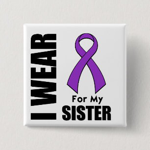 I Wear a Purple Ribbon For My Sister 15 Cm Square Badge