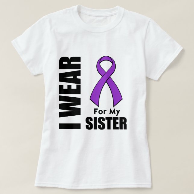 I Wear a Purple Ribbon For My Sister T-Shirt (Design Front)