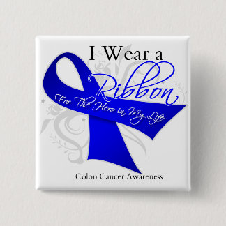 I Wear a Ribbon For My Hero - Colon Cancer 15 Cm Square Badge