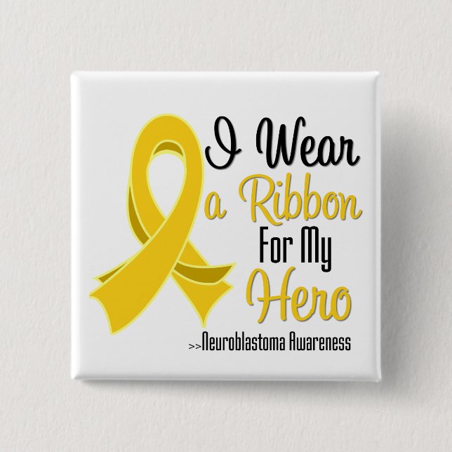 I Wear a Ribbon For My Hero - Neuroblastoma 15 Cm Square Badge (Front)