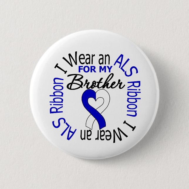 I Wear an ALS Ribbon For My Brother 6 Cm Round Badge (Front)