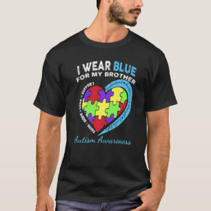 I Wear Awesome Blue For My Loving Brother Autism A T-Shirt