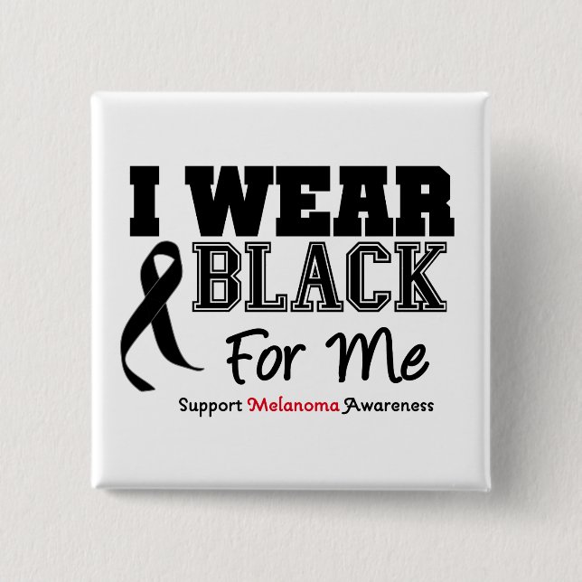 I Wear Black For Me 15 Cm Square Badge (Front)