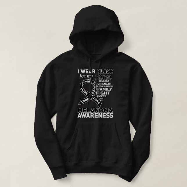 I Wear Black For My Sister Melanoma Awareness Hoodie (Design Front)