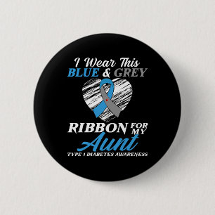 I Wear Blue and Grey For My Aunt Type 1 Diabetes A 6 Cm Round Badge