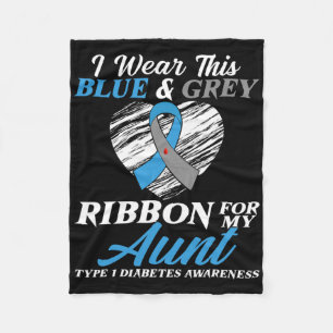 I Wear Blue And Grey For My Aunt Type 1 Diabetes A Fleece Blanket