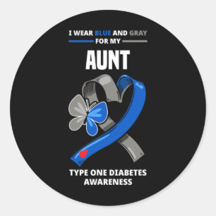 I Wear Blue And Grey For My Aunt Type One Diabetes Classic Round Sticker