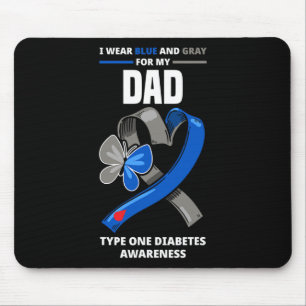 I Wear Blue and Grey For My Dad Type One Diabetes Mouse Mat