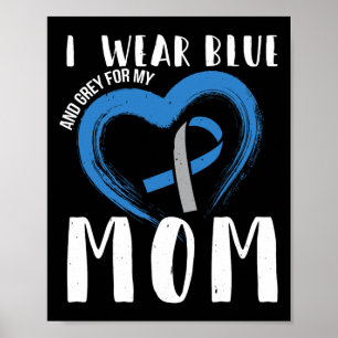 I Wear Blue And Grey For My Mum Diabetes Type 1 Poster