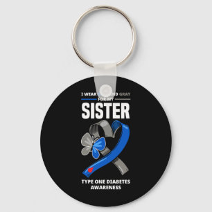 I Wear Blue And Grey For My Sister Type One Diabet Key Ring