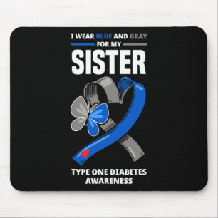 I Wear Blue And Grey For My Sister Type One Diabet Mouse Mat