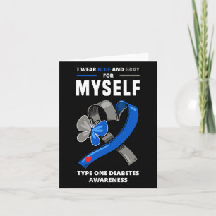 I Wear Blue And Grey For Myself Type One Diabetes Card