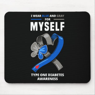 I Wear Blue And Grey For Myself Type One Diabetes Mouse Mat
