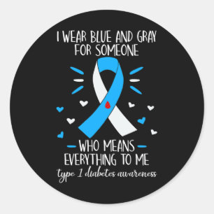 I Wear Blue and Grey Type 1 Diabetes Awareness Dia Classic Round Sticker